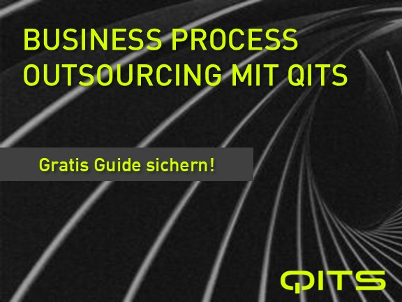 Business Process Outsourcing mit QITS: Einfach. Sicher. Effizient.