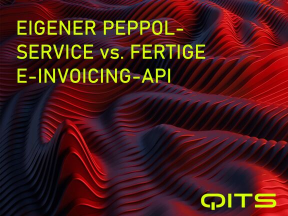 Eigener Peppol-Service vs. fertige E-Invoicing-API